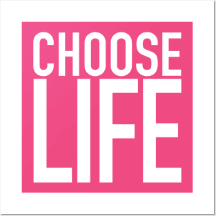 Choose Life Posters and Art